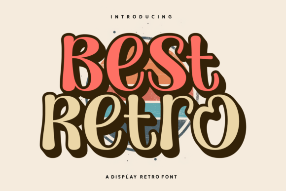 Best Retro: A Timeless Display Font for Digital Design