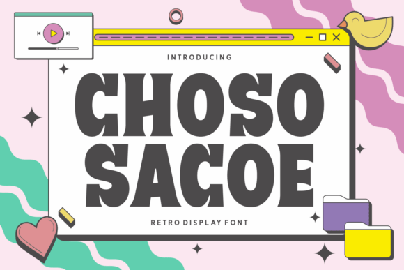 Choso Sacoe: A Font That Speaks with Personality
