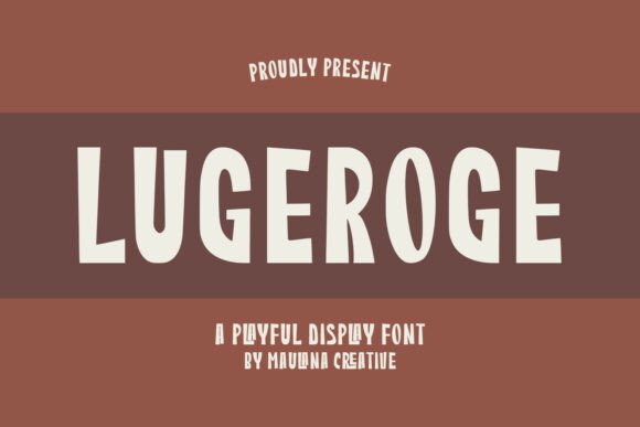 Lugeroge: A Playful Font for Creative Branding