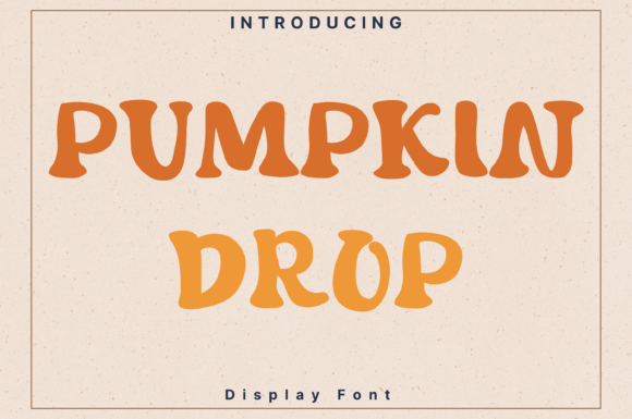 Pumpkindrop: The Font That Makes Your Message Pop