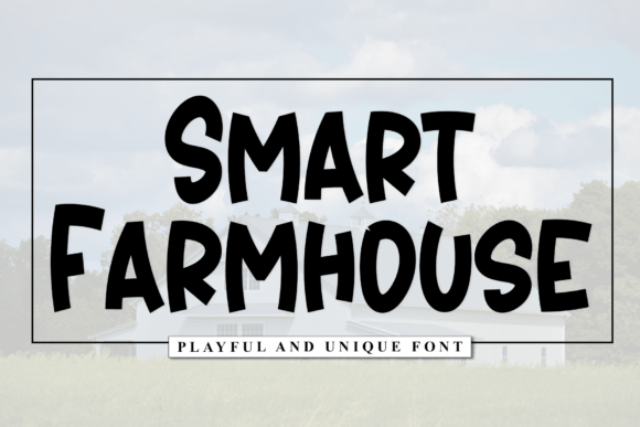 Smart Farmhouse: A Display Font for Campaigns That Speak Clearly